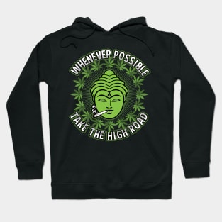 Buddha Smoking Pot Take the Higher Road Hoodie